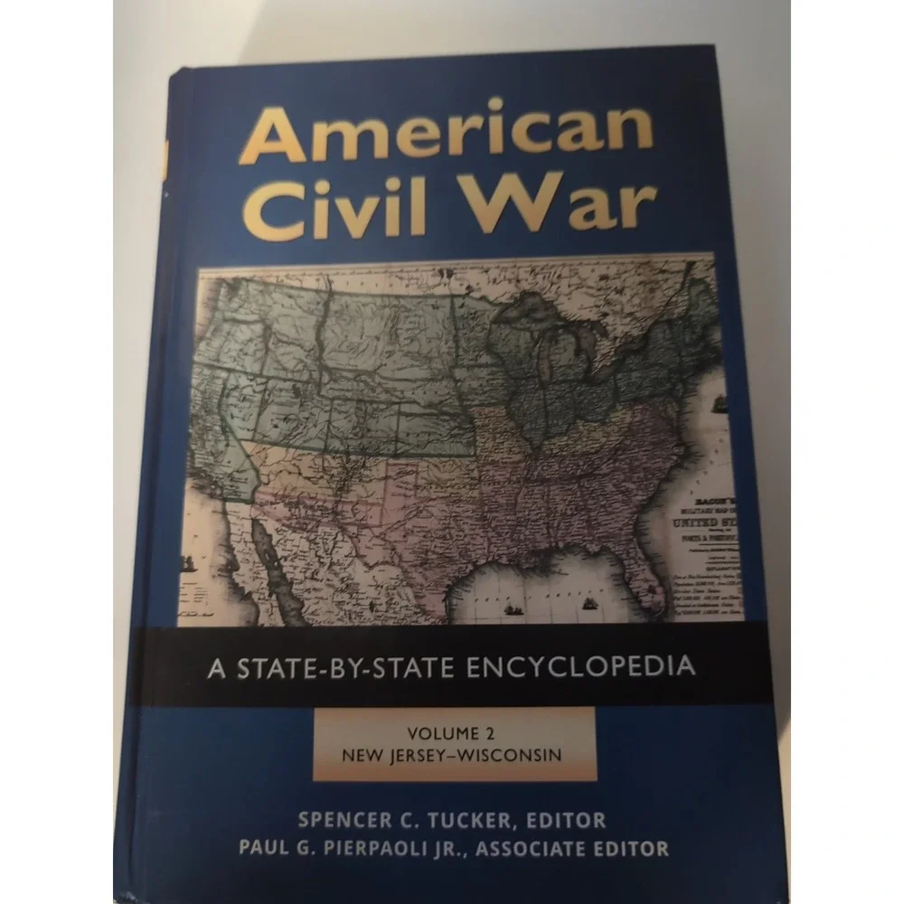 American Civil War Vol 2 New Jersey To‎ Wisconsin: A State-By-State Encyclopedia